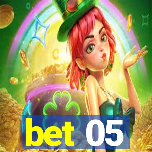 bet 05